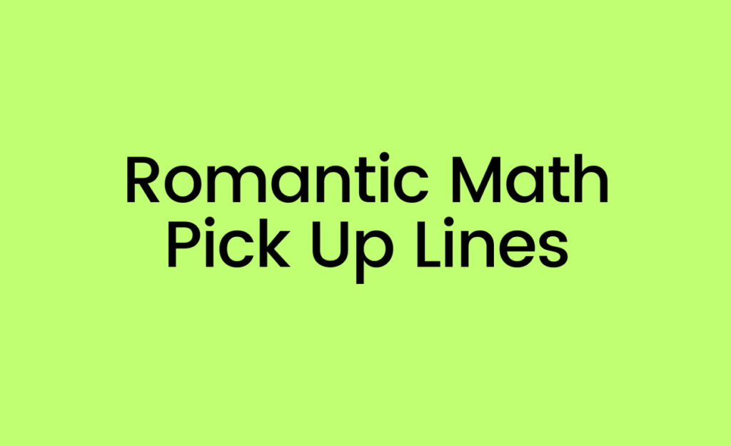 50+ Romantic Math Pick Up Lines to Multiply Your Love, Romantic Math Pick Up Lines